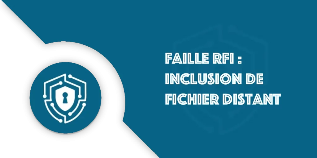 Faille RFI : comprendre l'inclusion de fichiers distants