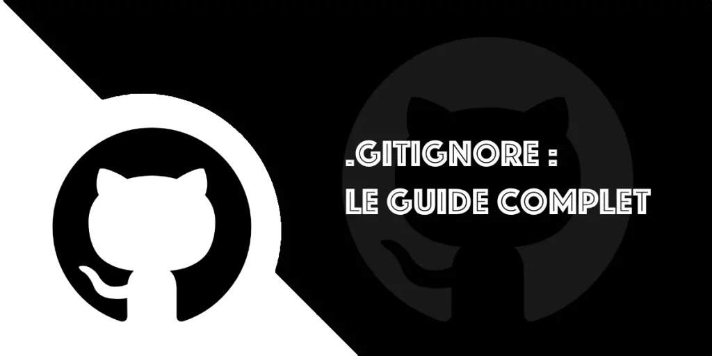 Le fichier .gitignore : le guide complet