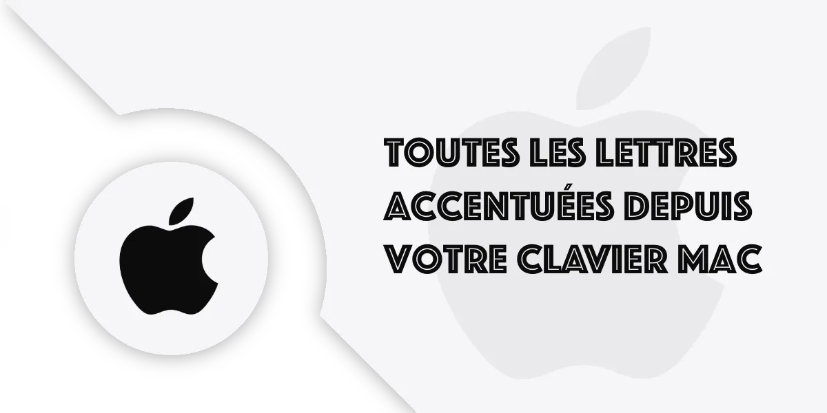 macOS : Lettres accentuées et