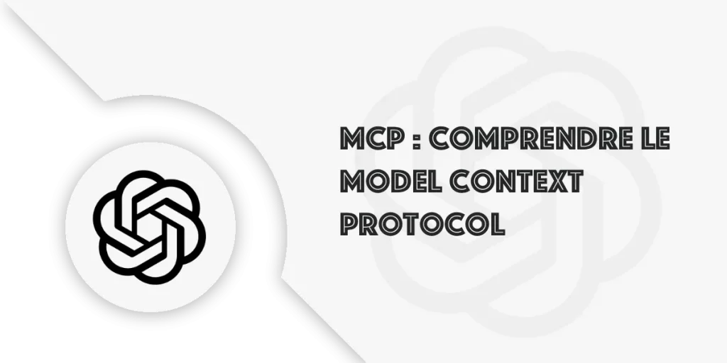 MCP : comprendre le Model Context Protocol