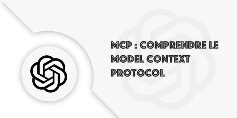 MCP : comprendre le Model Context Protocol