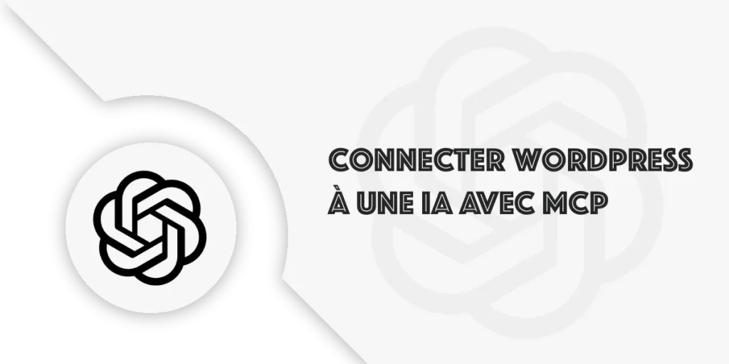 MCP : Connecter et relier WordPress à une IA (CODEX CLI)