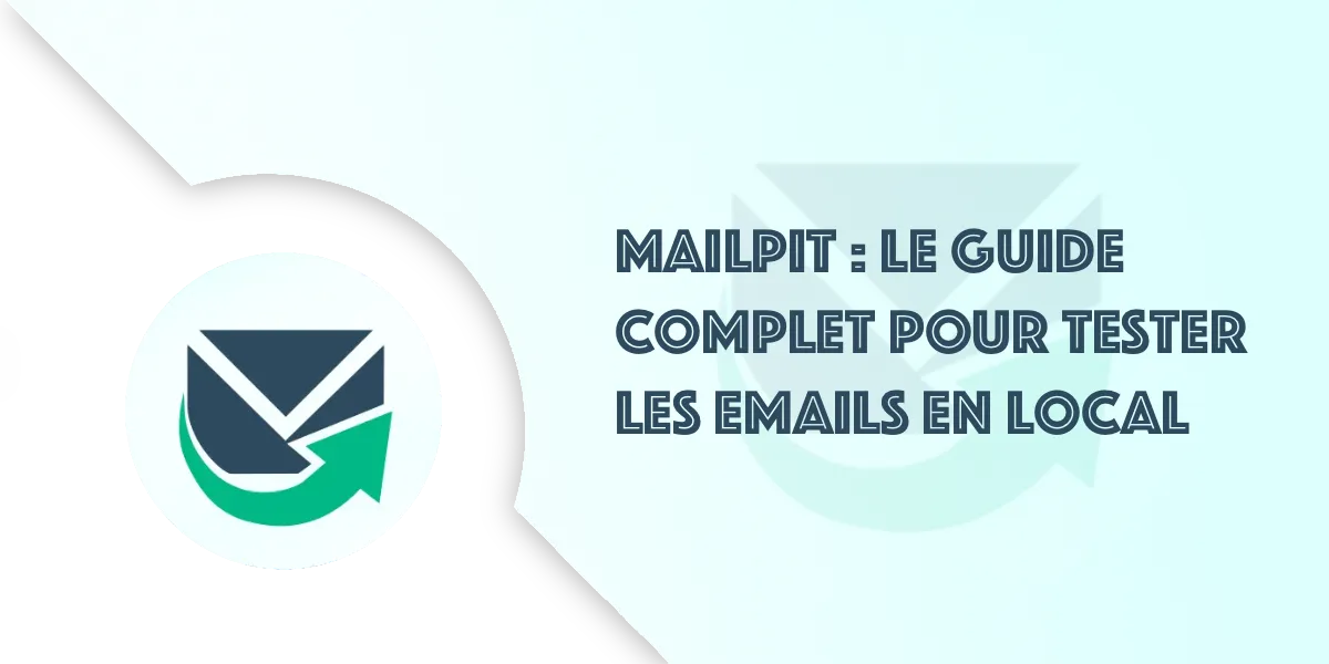 Tutoriel Mailpit : Tester les