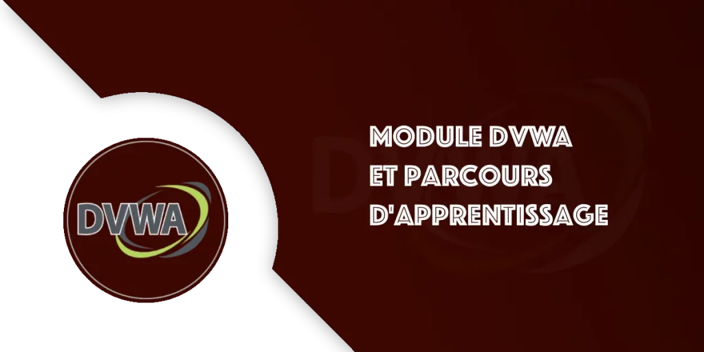 Découvrez chaque module DVWA et l'ordre pour les apprendre
