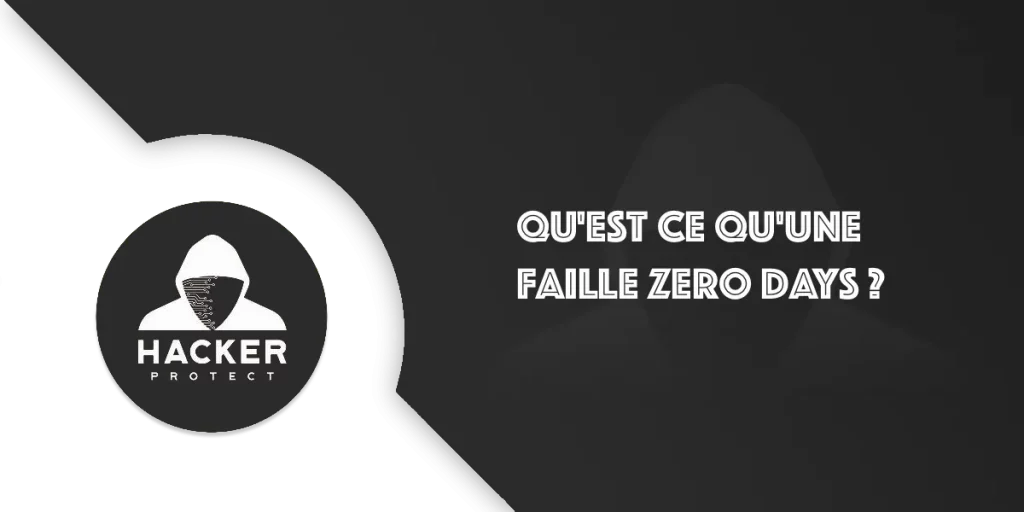Zéro day : Définition, qu'est-ce qu'une faille Zéro Day ?