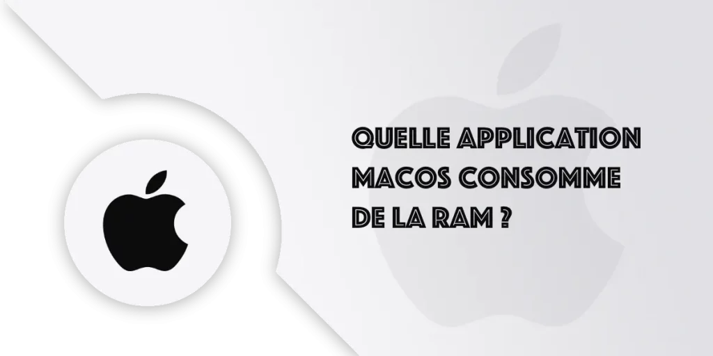 RAM macOS : quelle application utilise votre RAM ?
