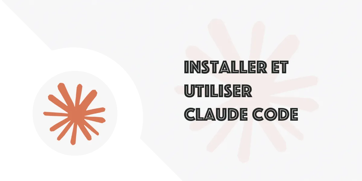 installer et utiliser Claude Code