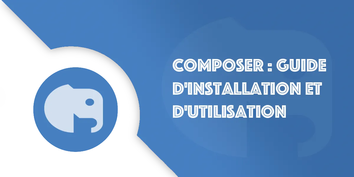 Composer, le tutoriel complet : Installation et utilisation