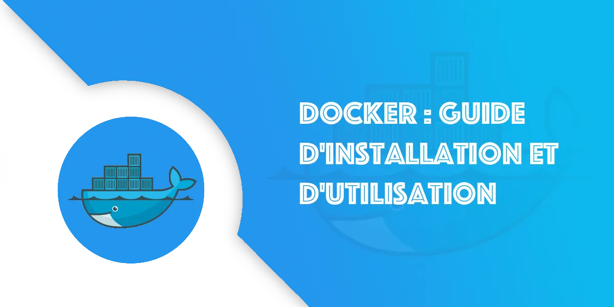 Docker, le guide complet :
