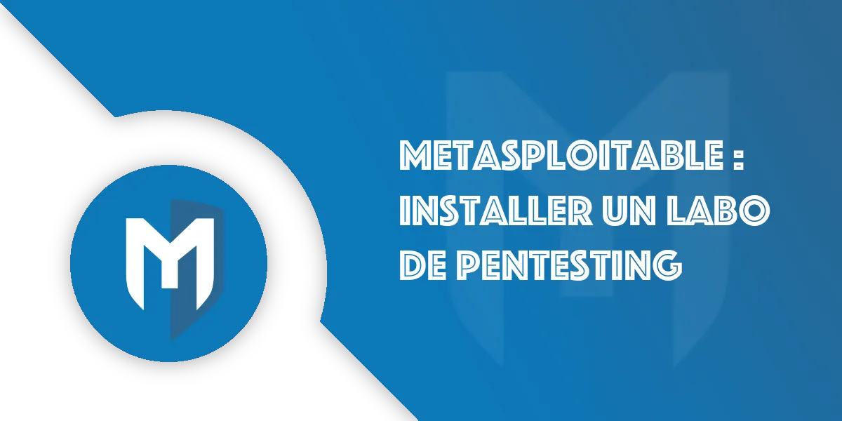 Metasploitable : Guide d'installation d'un