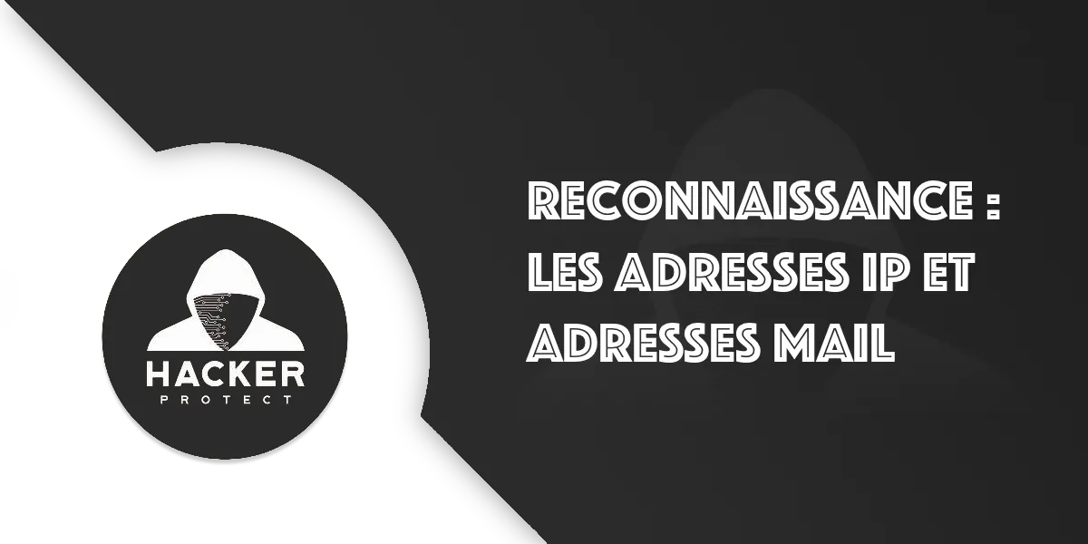 Adresses IP et mail :