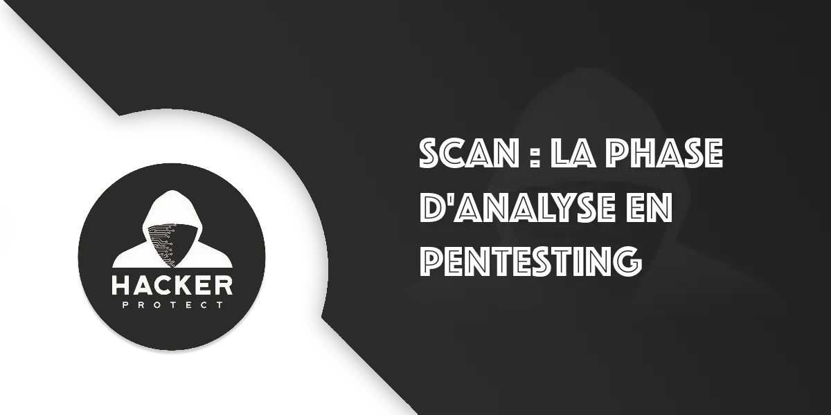 La phase de Scan en